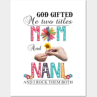 Vintage God Gifted Me Two Titles Mom And Nani Wildflower Hands Flower Happy Mothers Day Posters and Art